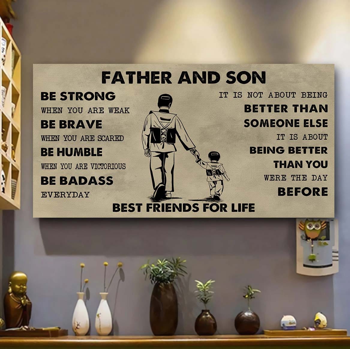 sport-family father and son best friends for life - be strong when you are weak poster canvas gift for son from father