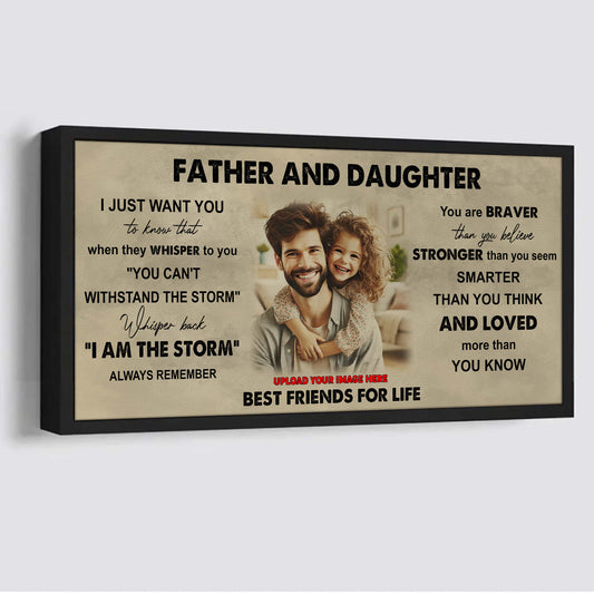 DRB Father And Daughter Best Friends For Life - I Am The Storm Poster Canvas Gift For Daughter From Father-Photo Upload