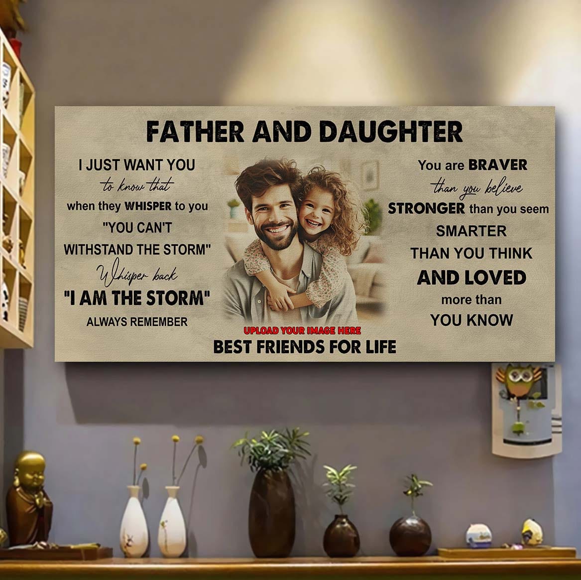 father and daughter best friends for life - i am the storm poster canvas gift for daughter from father-photo upload