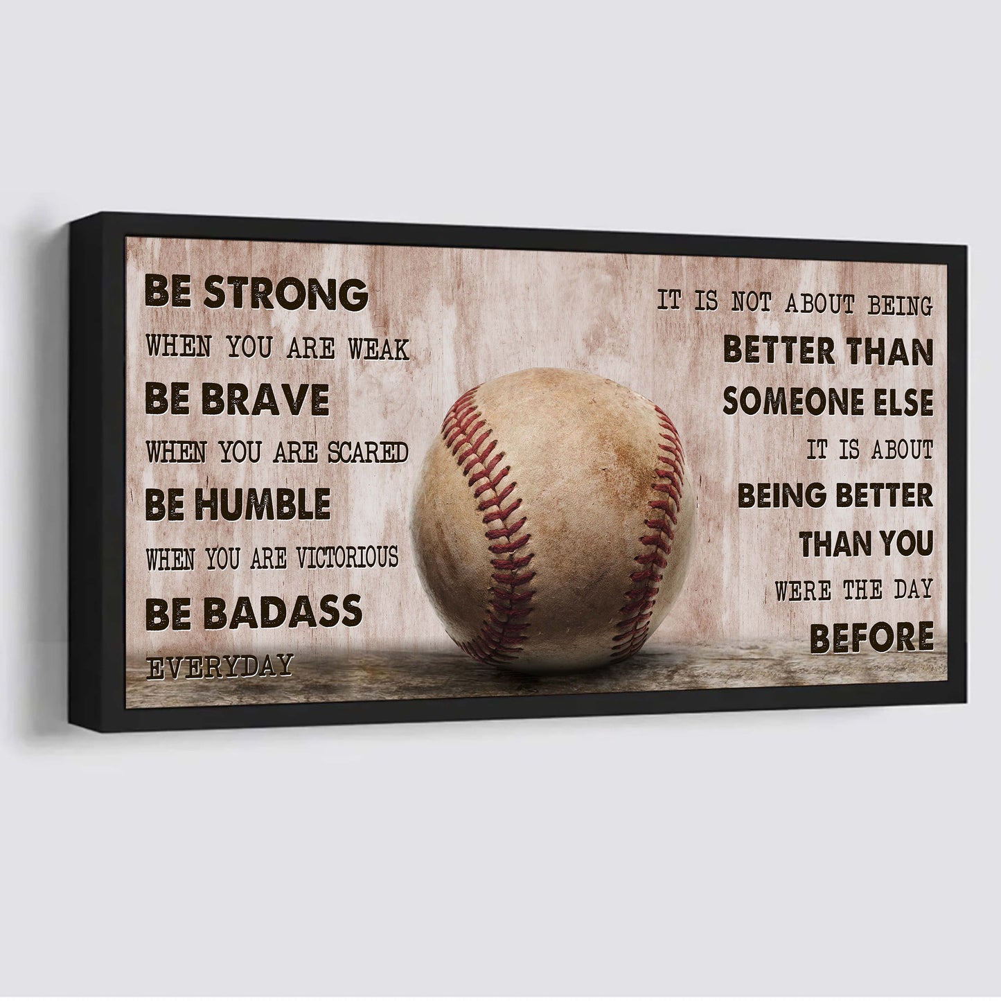 baseball canvas it is not about being better than someone else - be strong when you are weak