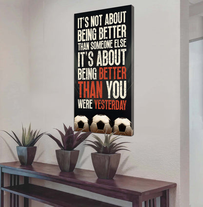 American Football-It is not About Being Better Than Someone Else It is about being better than you were the day before.
