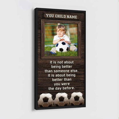 Personalized (Photo and Name) Poster Canvas It's Not About Being Better Than Someone Else It's About Being Better Than You Were The Day Before