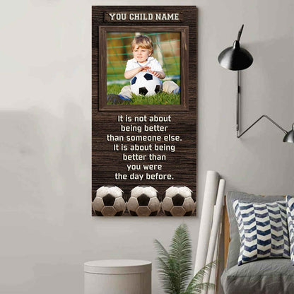 Personalized (Photo and Name) Poster Canvas It's Not About Being Better Than Someone Else It's About Being Better Than You Were The Day Before