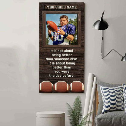 Personalized (Photo and Name) Poster Canvas It's Not About Being Better Than Someone Else It's About Being Better Than You Were The Day Before