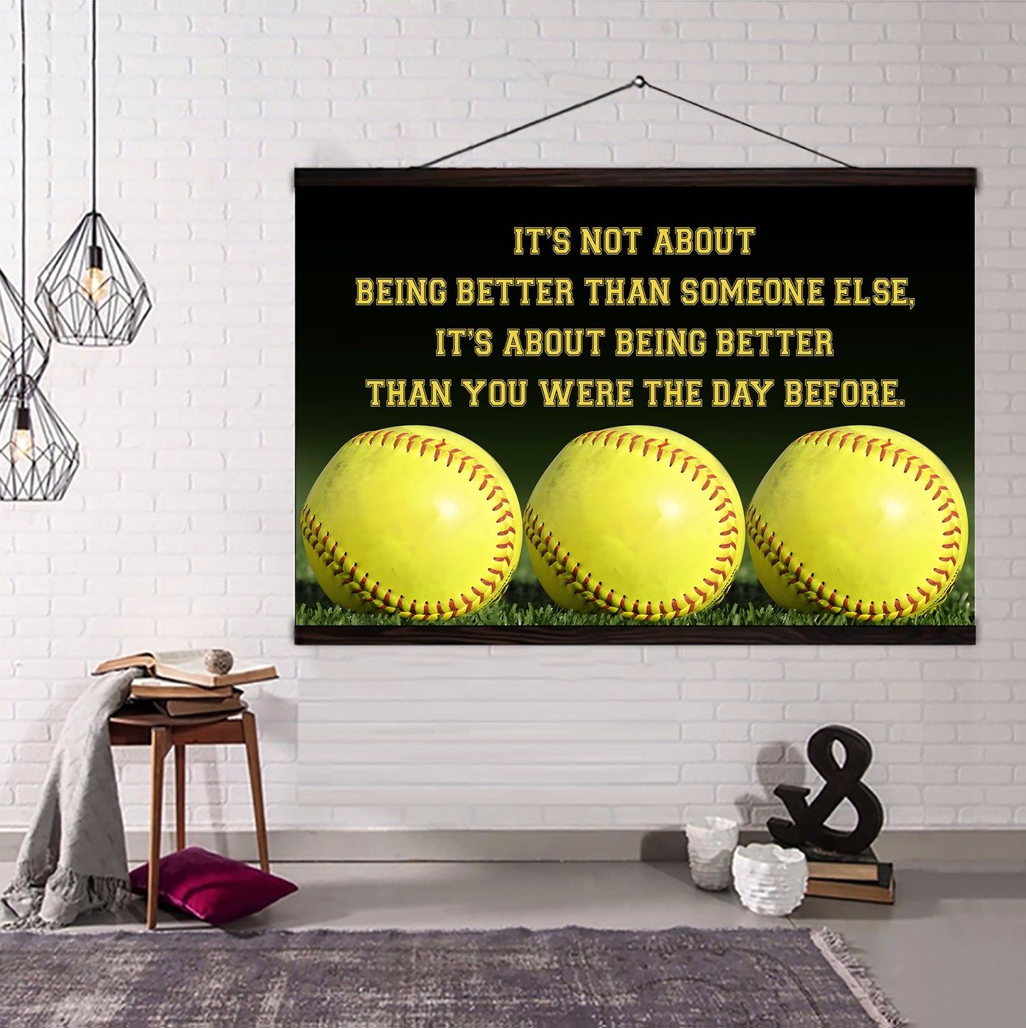 softball customizable poster canvas - it is not about better than someone else, it is about being better than you were the day before