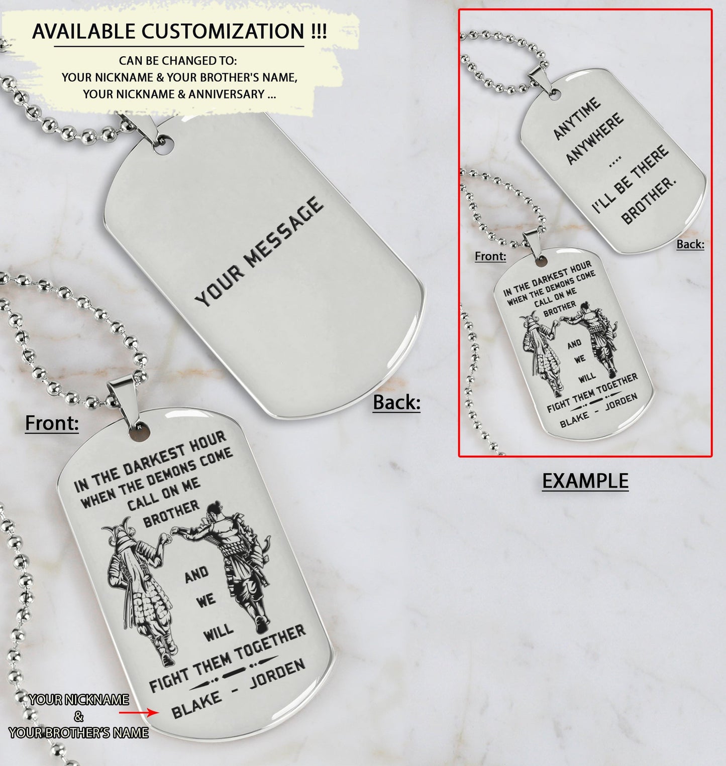 customizable engraved dog tag double sided with your message on the back, gift from brother, in the darkest hour, when the demons come call on me brother and we will fight them together, brother forever