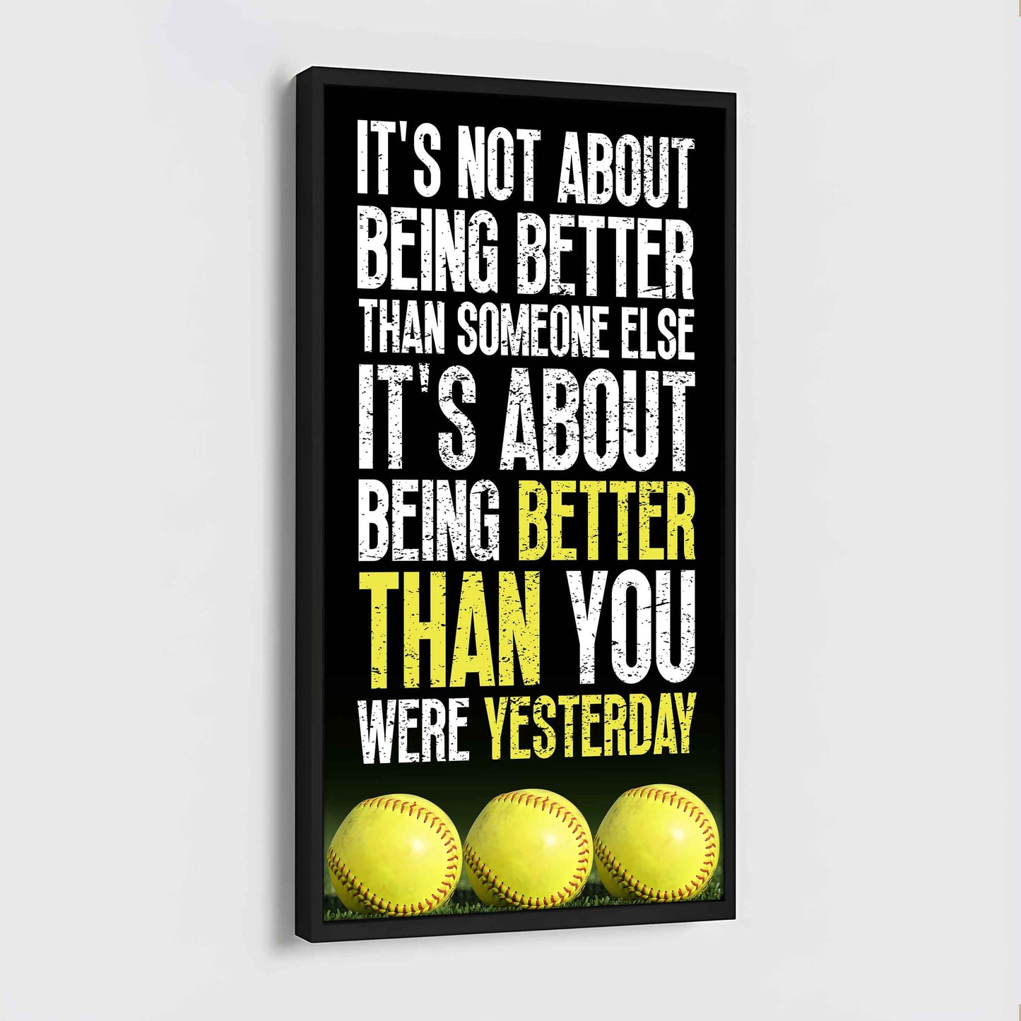 Basketball-It is not About Being Better Than Someone Else It is about being better than you were the day before.