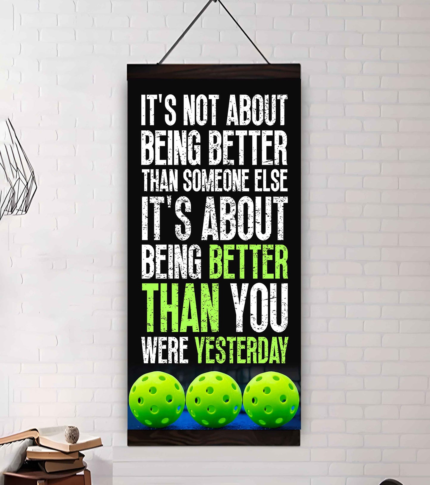 Basketball-It is not About Being Better Than Someone Else It is about being better than you were the day before.