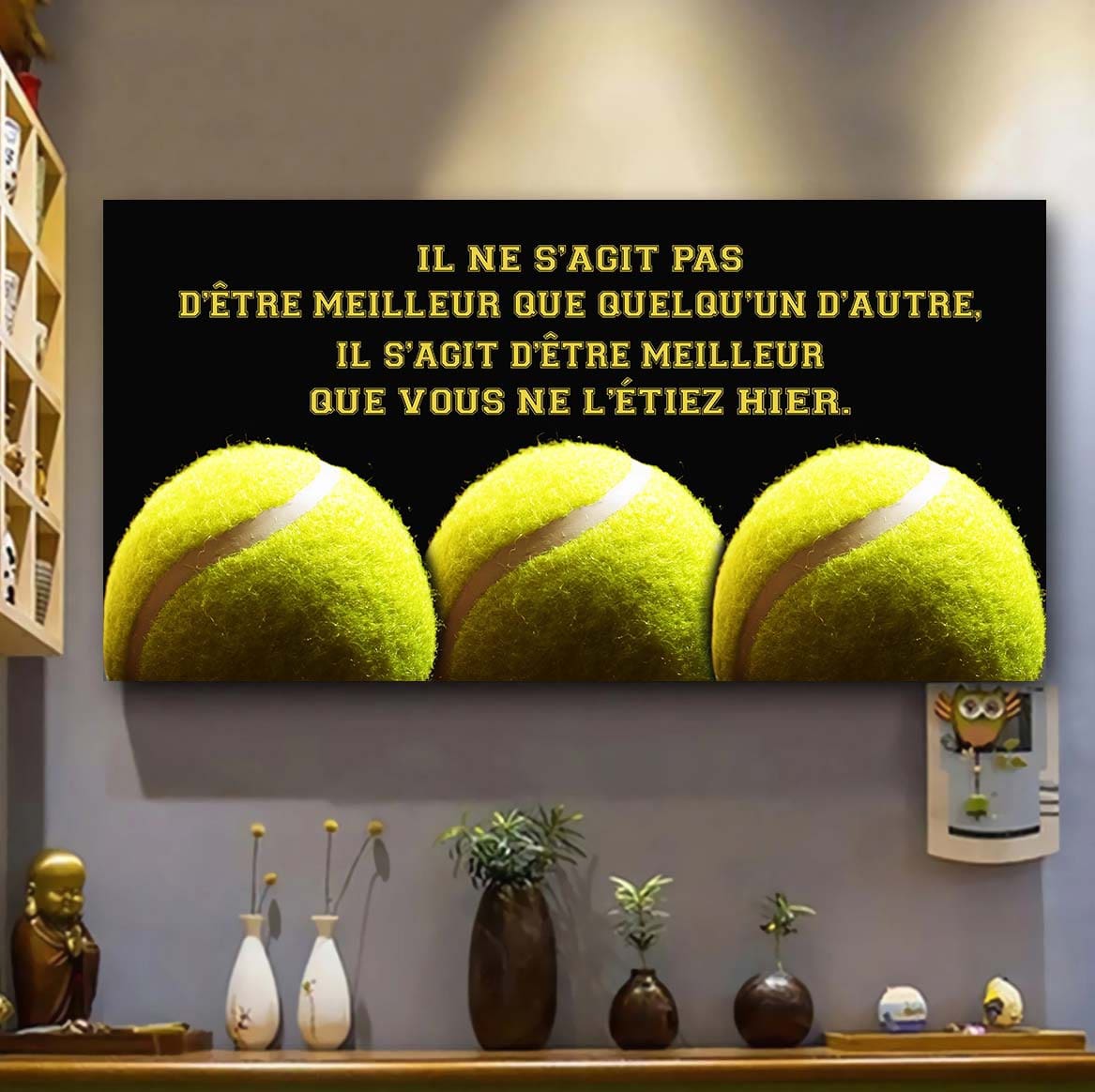 tennis il ne s'agit pas d'être meilleur que quelqu'un d'autre, il s'agit d'être meilleur que vous ne l'étiez hier