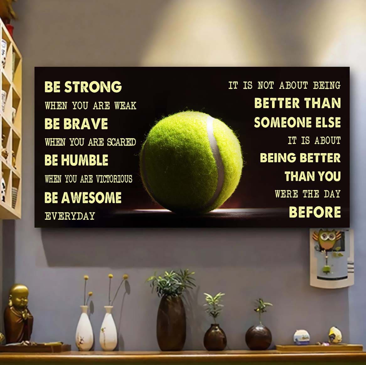 be awesome basketball canvas it is not about being better than someone else - be strong when you are weak