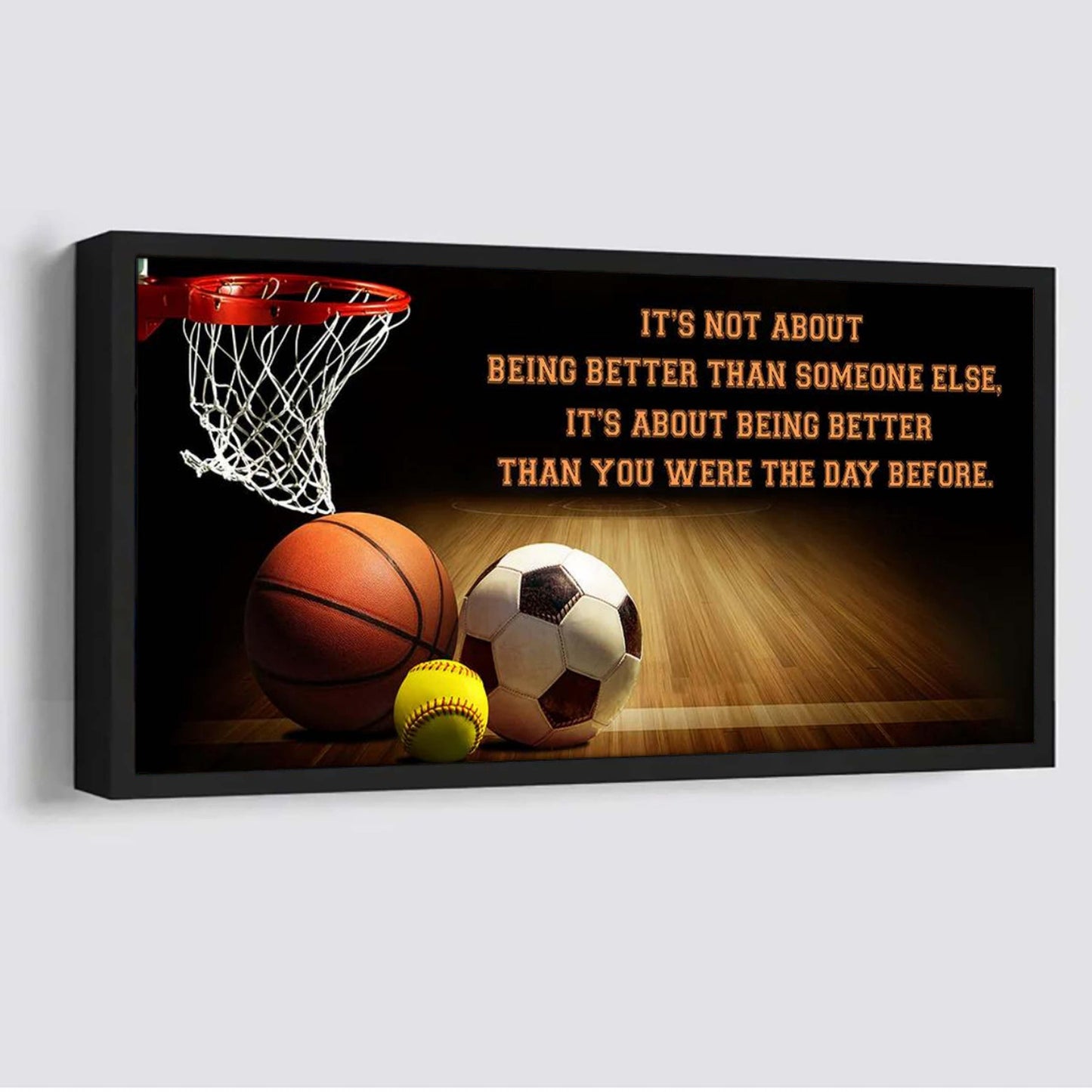 customizable basketball, soccer, softball poster canvas- it's not about being better than someone else