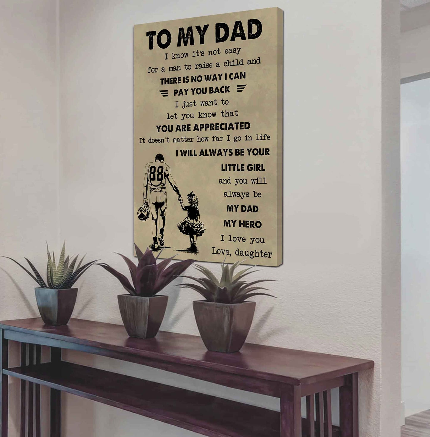 family poster canvas to my dad i know it's not easy to raise a child i will always be your little girl gift from daughter to dad