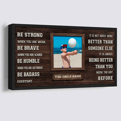 Basketball-(Photo and Name)-Be strong-It is not About Being Better Than Someone Else It is about being better than you were the day before.