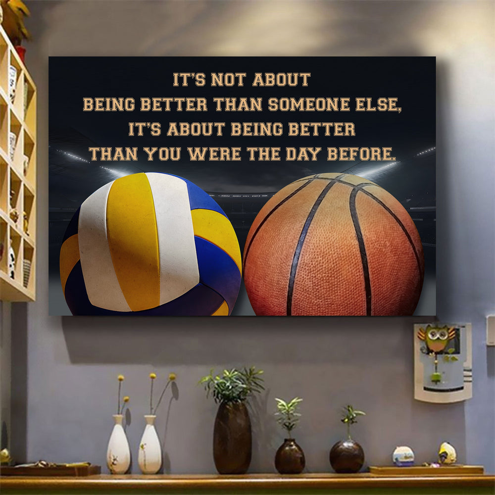 volleyball basketball it is not about being better than someone else it is about being better than you were the day before