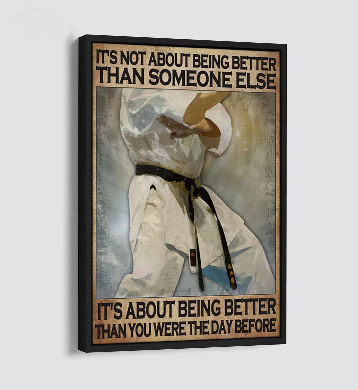 karate poster canvas it is not about being better than someone else it is about being better than you were the day before