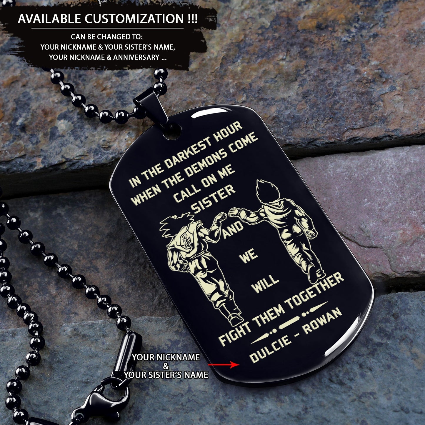 customizable engraved dog tag to sister, in the darkest hour, when the demons come call on me sister and we will fight them together