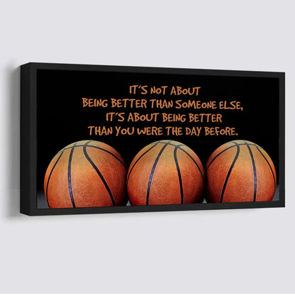 Basketball 2 It is not About Being Better Than Someone Else It is about being better than you were the day before