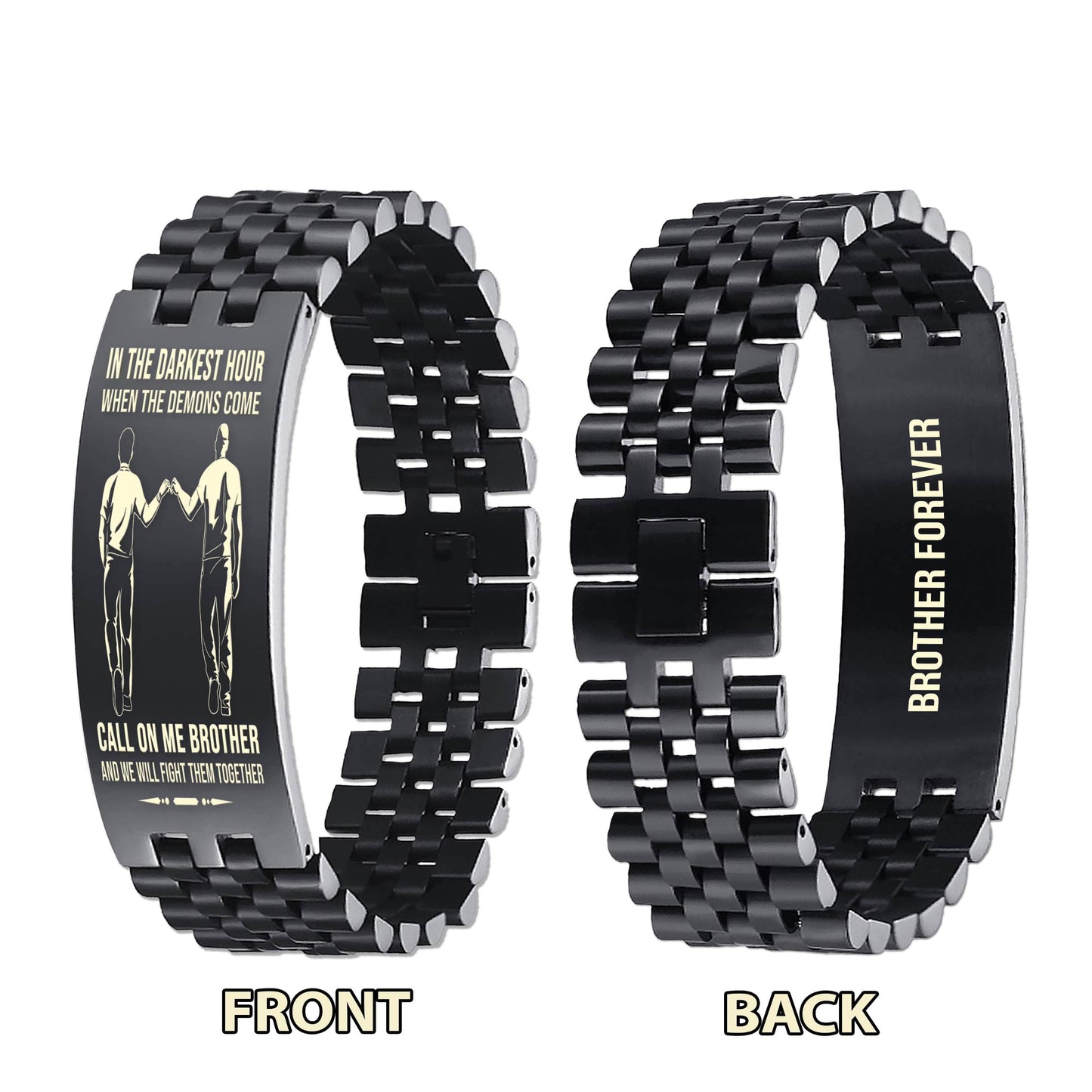 brother forever customizable engraved brother bracelet double sided gift from brother, in the darkest hour, when the demons come call on me brother and we will fight them together