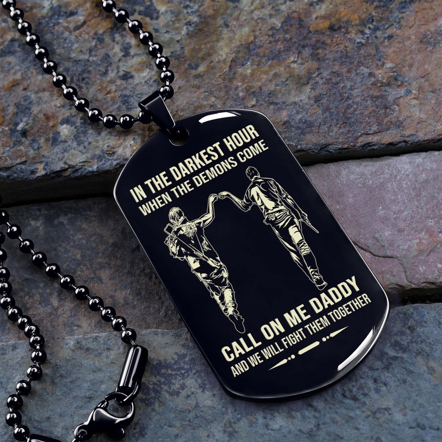 personalized one sided dog tag call on me daddy and we will fight them together gifts for your dad, from son to dad