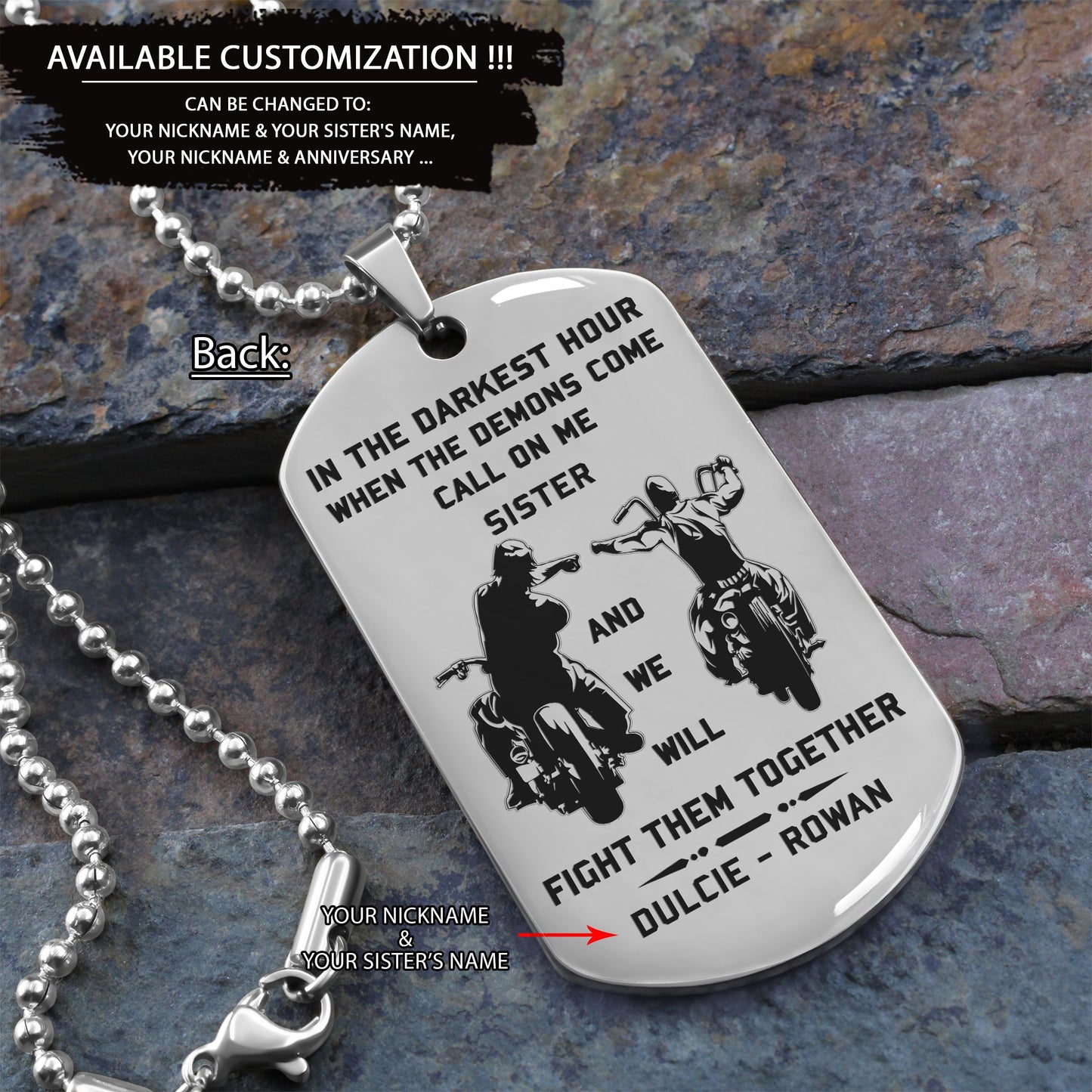 customizable engraved dog tag to sister, in the darkest hour, when the demons come call on me sister and we will fight them together