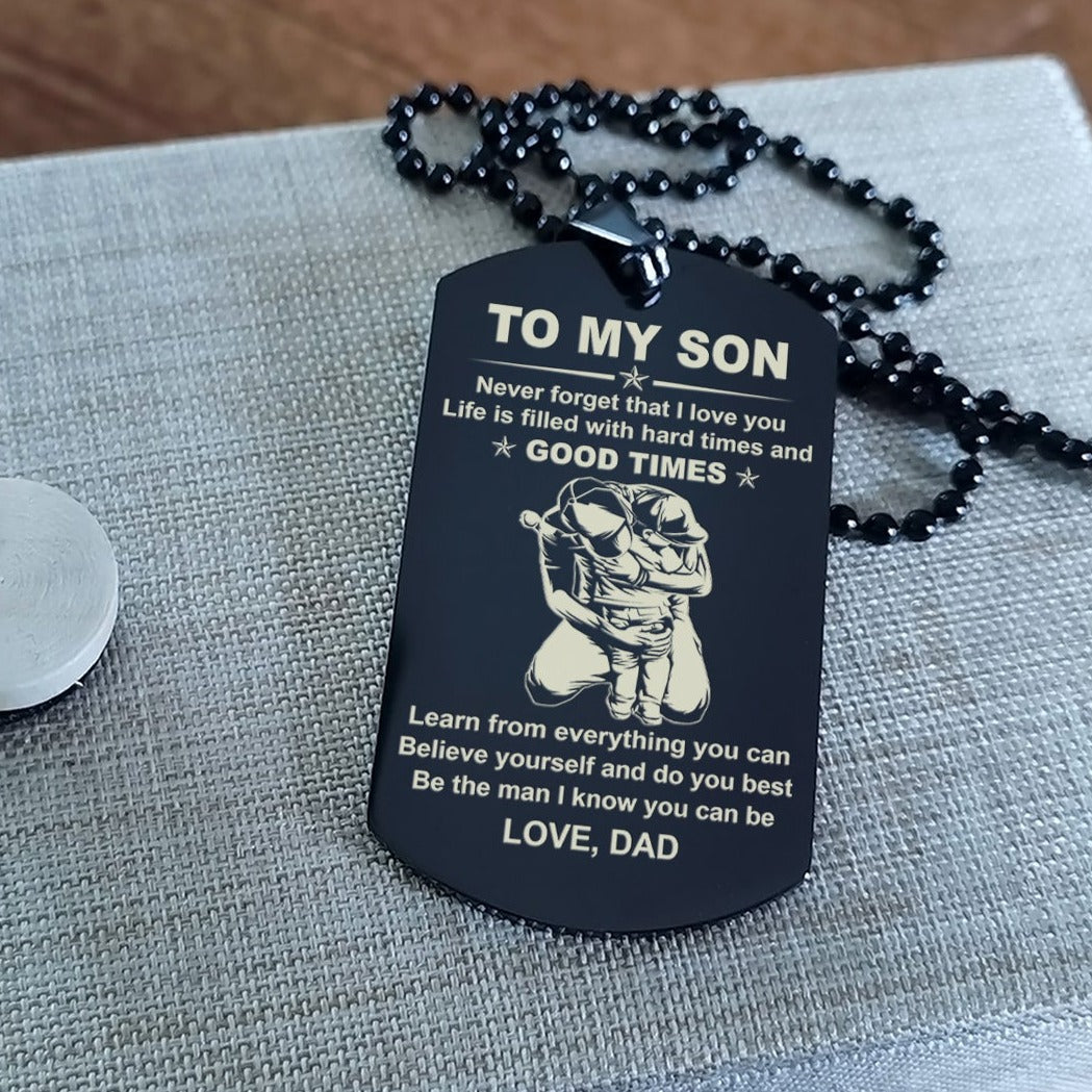 family one sided dog tag to my son be the man i know you can be