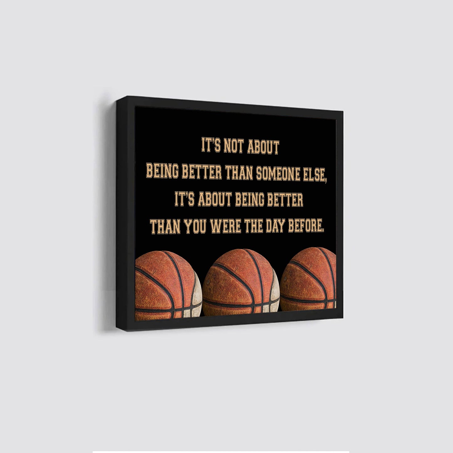 basketball square poster canvas it's not about being better than someone else it's about being better than you were the day before