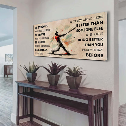 Water Color Basketball Poster Canvas It Is Not About Being Better Than Someone Else - Be Strong When You Are Weak Be Badass Everyday