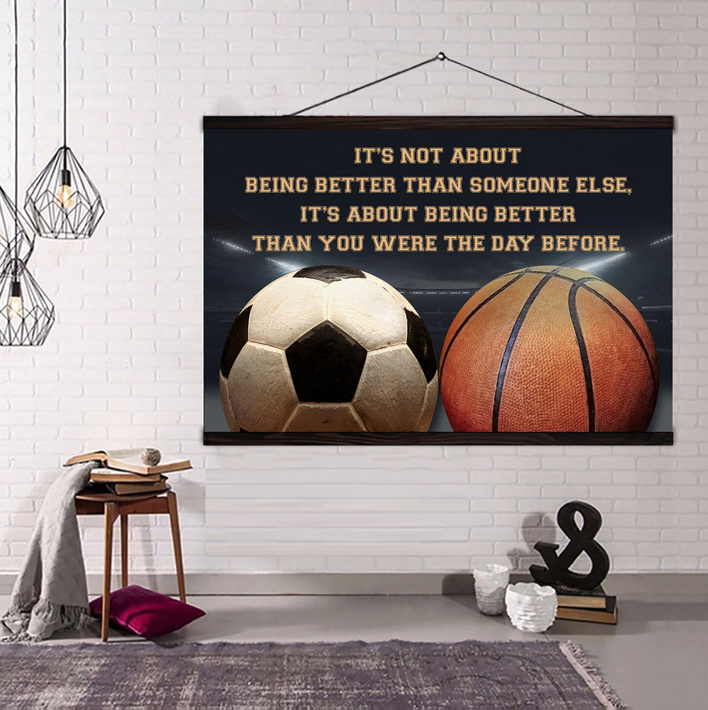 soccer basketball customizable poster canvas - it is not about better than someone else, it is about being better than you were the day before