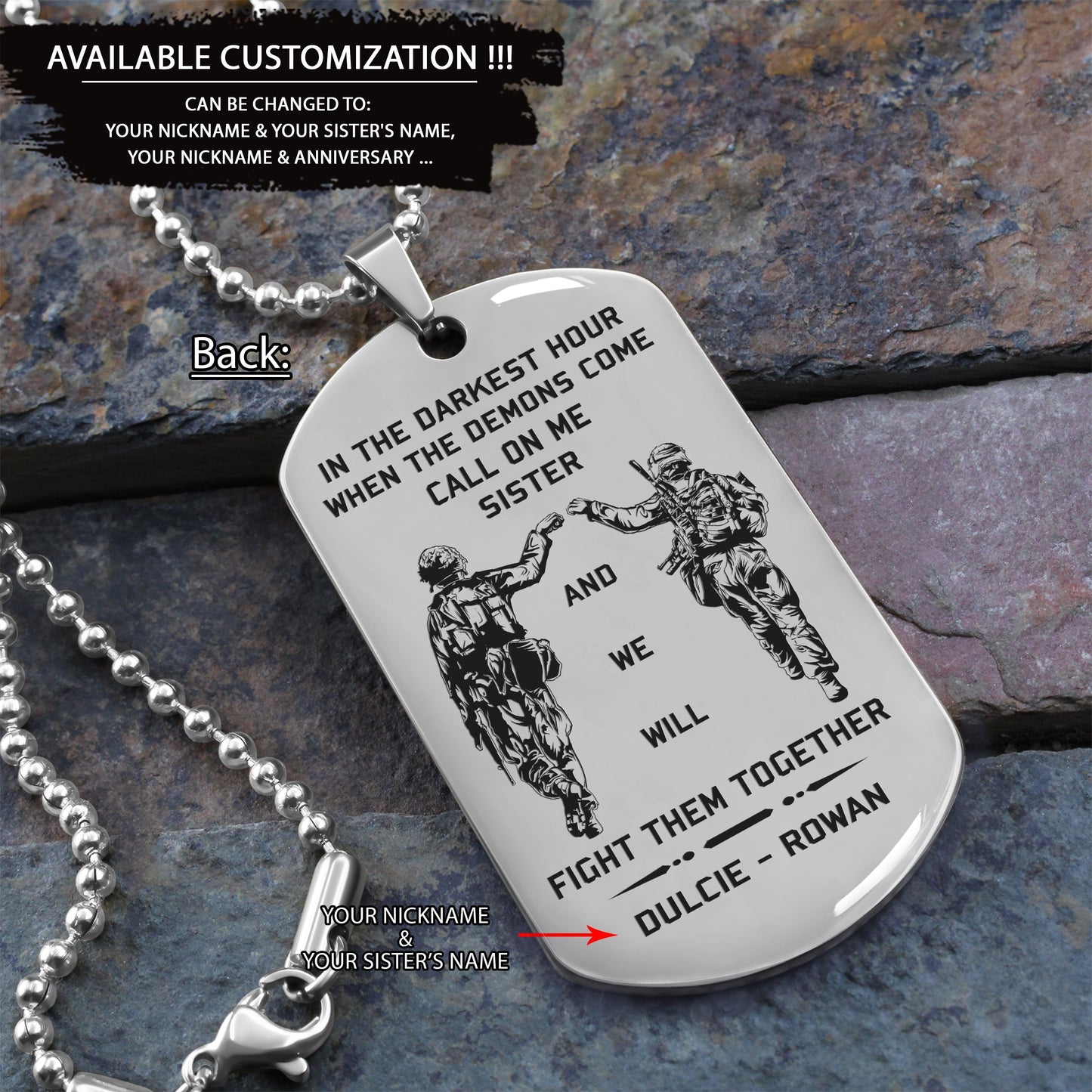 customizable engraved dog tag to sister, in the darkest hour, when the demons come call on me sister and we will fight them together