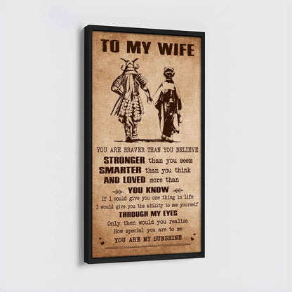 Samurai Poster Canvas You Are Braver Than You Believe - You Are My Sunshine Gift For Your Wife