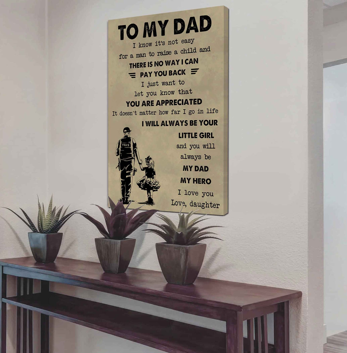 family poster canvas to my dad i know it's not easy to raise a child i will always be your little girl gift from daughter to dad