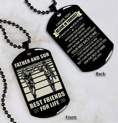 Soldier Black Version Be strong-Personalized Double Sided Dog Tag Father And Son Best Friends For Life - Message on the back side