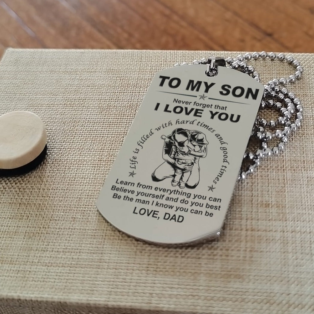 family one sided dog tag to my son be the man i know you can be