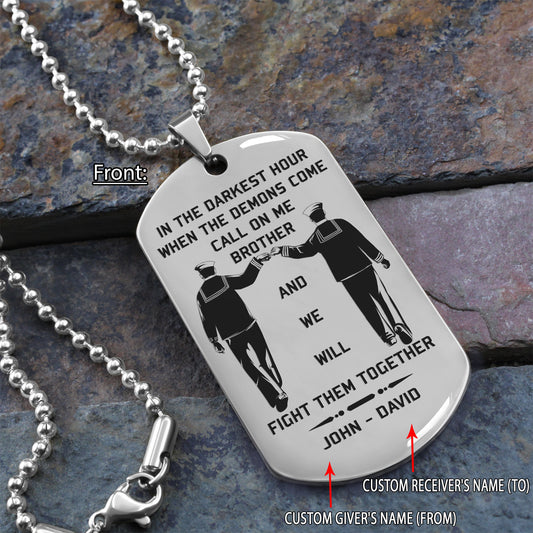 Sailor engraved dog tag call on me brother gift for your brother