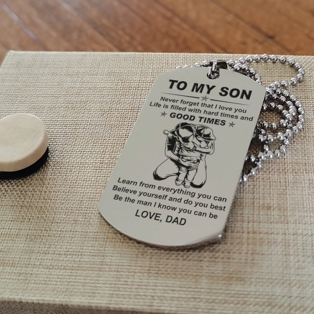 family one sided dog tag to my son be the man i know you can be