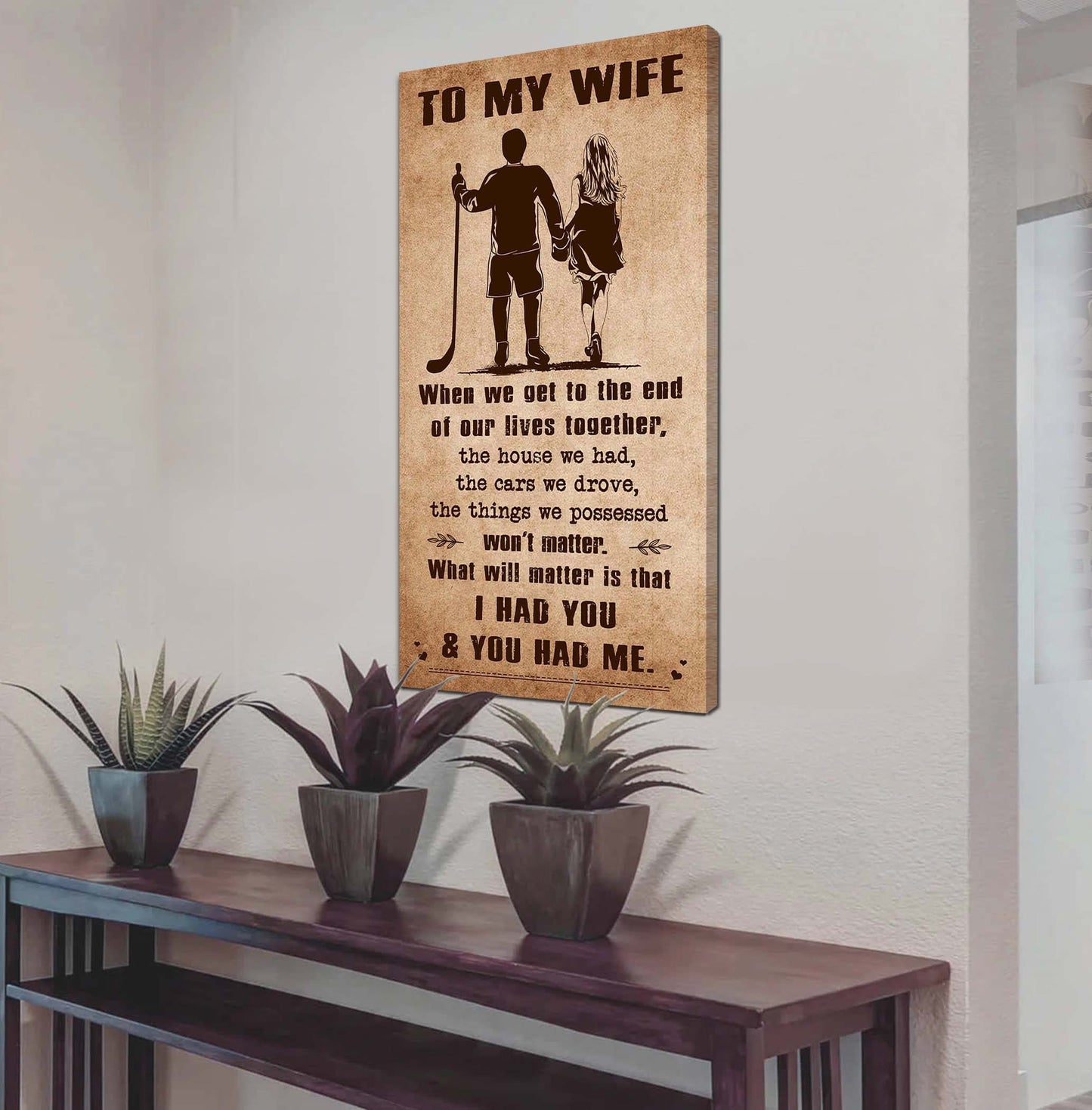 i had you and you had me wife and husband - vertical poster canvas, gift for your darling