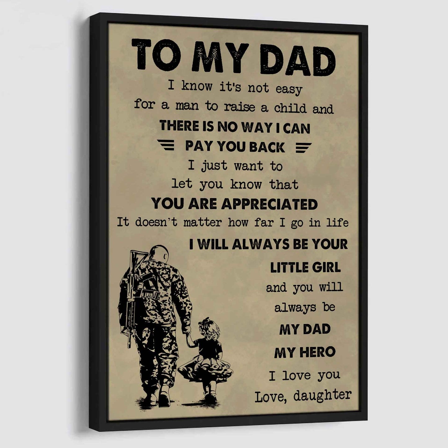 family poster canvas to my dad i know it's not easy to raise a child i will always be your little girl gift from daughter to dad