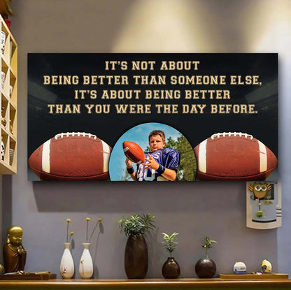 Personalized Photo Soocer Canvas It Is Not About Being Better Than Someone Else It's About Being Better Than You Were The Day Before