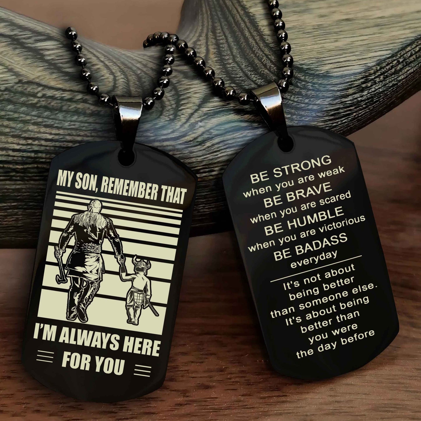 DRB Personalized Double Sided Dog Tag My Son  Remember That I Will Always Here Be Strong When You Are Weak Be Badass Everyday