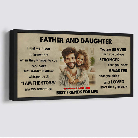 Ver 2 FAMILY-PHOTO UPLOAD Father And Daughter Best Friends For Life - I Am The Storm Poster Canvas Gift For Daughter From Father