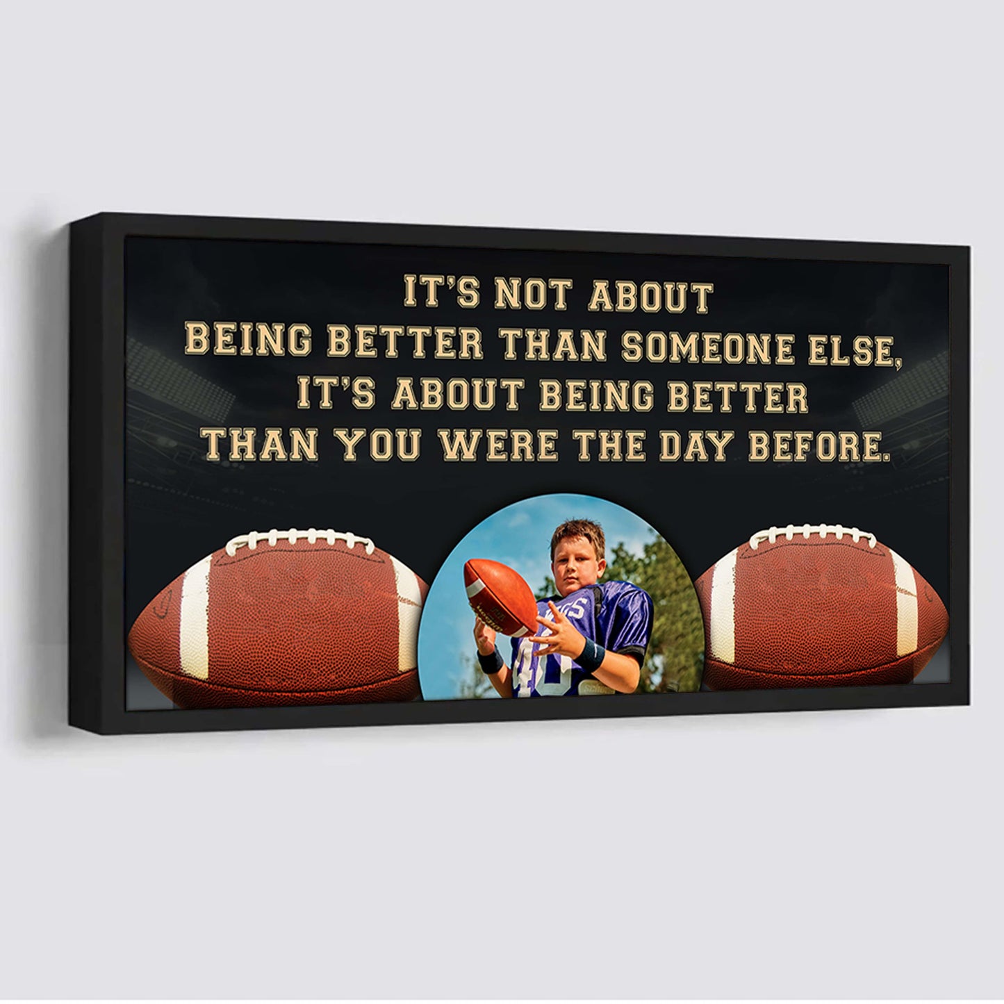 personalized photo soocer canvas it is not about being better than someone else it's about being better than you were the day before