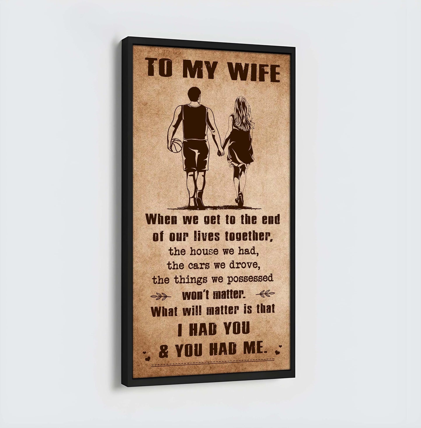 i had you and you had me wife and husband - vertical poster canvas, gift for your darling