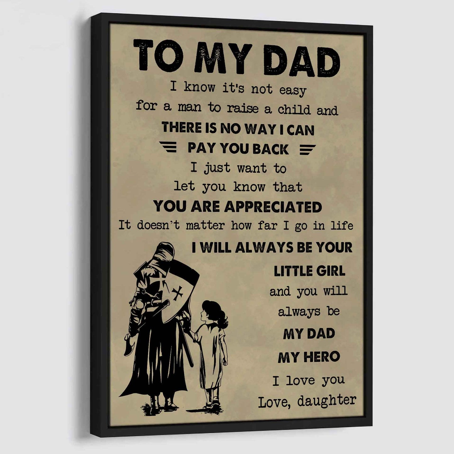 family poster canvas to my dad i know it's not easy to raise a child i will always be your little girl gift from daughter to dad