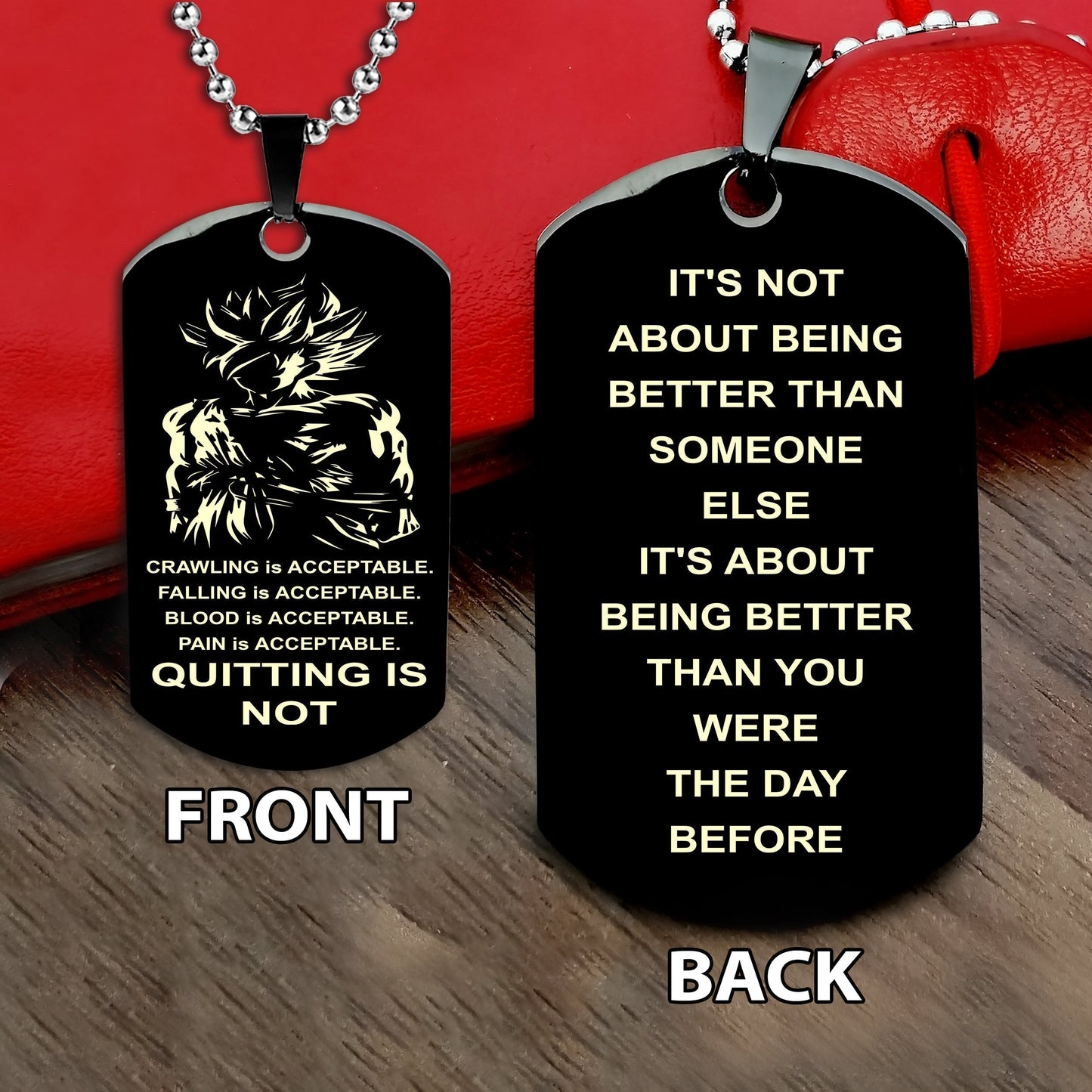 quitting is not double side dog tag , it is not about better than someone else, it is about being better than you were the day before