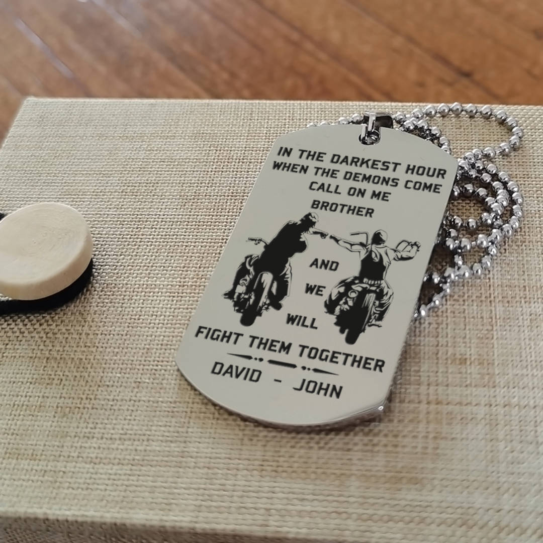 spartan customizable engraved brother dog tag gift from brother, in the darkest hour, when the demons come call on me brother and we will fight them together