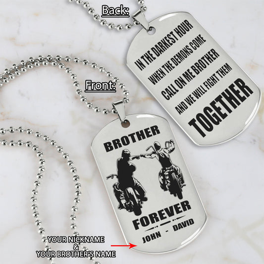 Biker Call on me brother engraved  dog tag double sided. gift for brothers