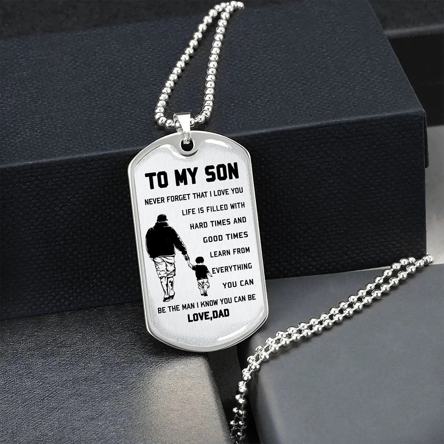 military chain dad to son dog tag be the man i know you can be