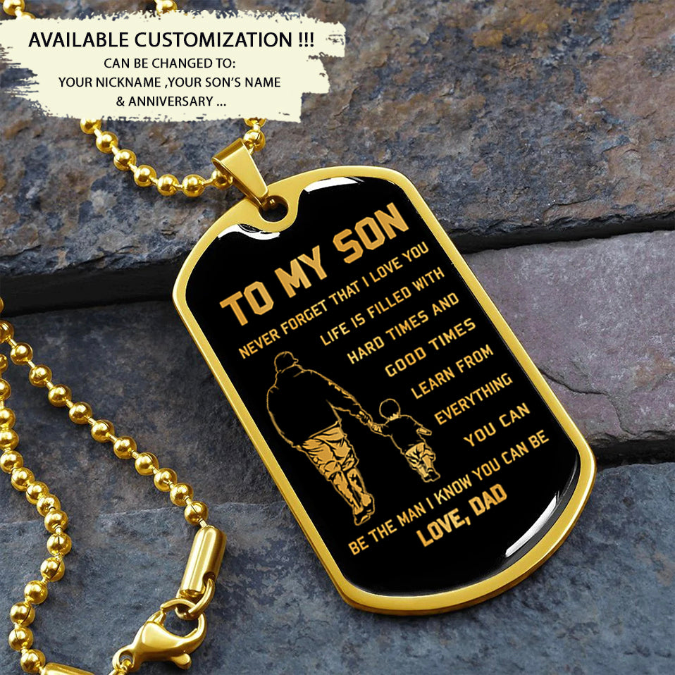 military chain dad to son dog tag be the man i know you can be