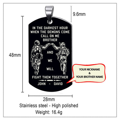 Samurai Customizable engraved brother dog tag gift from brother, In the darkest hour, When the demons come call on me brother and we will fight them together