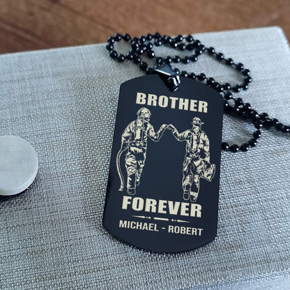 Firefighter call on me brother engraved dog tag double sided. gift for brothers